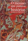 Ler O Menino que Pintava Histórias, do autor Anderson Bertolucci