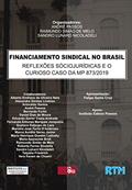 Ler FINANCIAMENTO SINDICAL NO BRASIL: REFLEXÕES SÓCIOJURÍDICAS E O CURIOSO CASO DA MP 873/2019, do autor ANDRÉ PASSOS; RAIMUNDO SIMÃO; SANDRO LUNARD