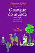 Ler O Sangue Do Mundo, do autor Catherine Clément