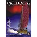 Ler Rei Pirata - Coxinga e a Queda da Dinastia Ming, do autor Jonathan Clements