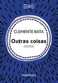 Ler Outras Coisas: Contos, do autor Clemente Bata