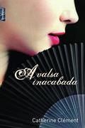 Ler A Valsa Inacabada, do autor Catherine Clément