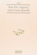 Ler Bom dia, angústia!, do autor André Comte-Sponville