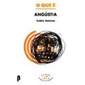 Ler O que e Angustia, do autor Andre Gaiarsa