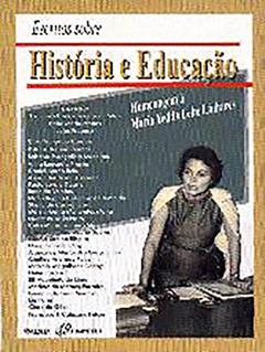 Escritos Sobre História E Educação. Homenagem Ã? Maria Yedda Leite Linhares, do autor Francisco Carlos Teixeira Da Silva; Hebe Maria Mattos; João Fragoso