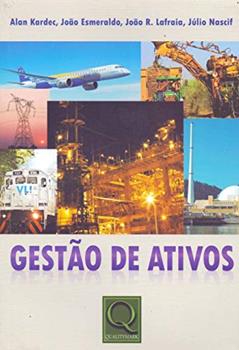 Gestão de Ativos, do autor Alan Kardec; João Esmeraldo; Ricardo Lafraia; Julio Nascif
