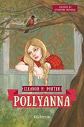Ler Pollyanna: Coleção Clássicos da Literatura Universal, do autor Eleanor H. Porter