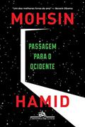 Ler Passagem para o Ocidente, do autor Mohsin Hamid