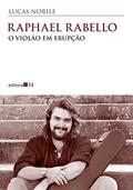 Ler Raphael Rabello: o violão em erupção, do autor Lucas Nobile