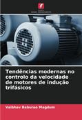 Ler Tendências modernas no controlo da velocidade de motores de indução trifásicos, do autor Vaibhav Baburao Magdum Ler Tendências modernas no controlo da velocidade de motores de indução trifásicos, do autor Vaibhav Baburao Magdum