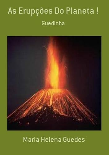 Ler As Erupcoes do Planeta !, do autor Maria Helena Guedes Ler As Erupcoes do Planeta !, do autor Maria Helena Guedes