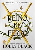 Ler Reino de Ferro (Vol. 3 Contos de Fadas Modernos), do autor Holly Black