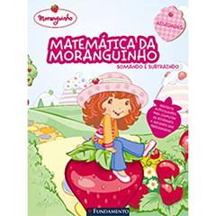 Matematica Da Moranguinho. Somando E Subtraindo, do autor Fabiane Ariello