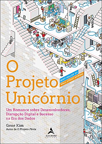 Ler O Projeto Unicórnio: um Romance Sobre Desenvolvedores, Disrupção Digital e Sucesso na era dos Dados, do autor Gene Kim Ler O Projeto Unicórnio: um Romance Sobre Desenvolvedores, Disrupção Digital e Sucesso na era dos Dados, do autor Gene Kim