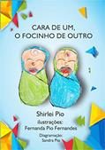 Ler Cara de um, o Focinho de outro, do autor Shirlei Pio