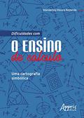 Ler Dificuldades com o ensino de cálculo: uma cartografia simbólica, do autor Wanderley Moura Rezende