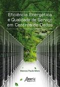 Ler Eficiência energética e qualidade de serviço em centros de dados, do autor Marcos Paulo Moro