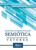 Ler Registros de representação semiótica: conversão e tratamento em vetores, do autor Cátia Maria Nehring; Viviane Roncaglio