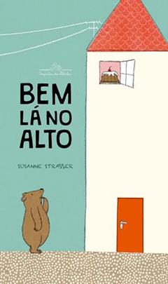 Bem lá no alto, do autor Susanne Strasser