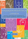 Ler Massagem Pediátrica Chinesa: Técnicas e Protocolos Para Tratamento de Doenças Infantis e Problemas Crônicos de Saúde, do autor Kyle Cline