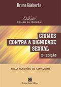Ler Crimes Contra a Dignidade Sexual, do autor Bruno Gilaberte