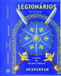 Ler Legionários : Despertar - A Saga de Eslah e Hoilek (Legionários - A saga de Eslah e Hoilek Livro 1), do autor Celio Borges