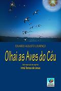 Ler Olhai As Aves Do Céu, do autor Eduardo Augusto Lourenço