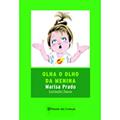 Ler Olha o olho da menina, do autor Marisa Prado