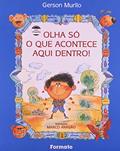Ler Olha só o que acontece aqui dentro, do autor Gerson Murilo