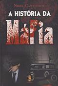 Ler História da Máfia, do autor Nigel Cawthorne