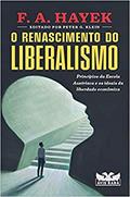 Ler O renascimento do liberalismo, do autor F.A Hayek