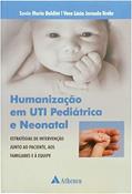 Ler Humanização em UTI Pediátrica e Neonatal: Estratégias de Intervenção Junto ao Paciente, aos Familiares e à Equipe, do autor Sonia Maria Baldini; Vera Lúcia Jornada Krebs
