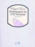 Ler Enfermagem na UTI Neonatal, do autor Raquel Tamez