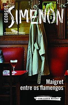 Maigret entre os flamengos, do autor Georges Simenon