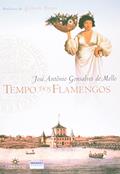 Ler Tempo dos Flamengos, do autor José Antonio Gonsalves de Mello Ler Tempo dos Flamengos, do autor José Antonio Gonsalves de Mello