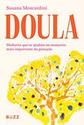 Ler Doula: mulheres que se ajudam no momento mais importante da gestação, do autor Susana Moscardini