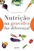 Ler Nutrição na Gravidez faz Diferença!, do autor Jordanna Leão Prudente Ler Nutrição na Gravidez faz Diferença!, do autor Jordanna Leão Prudente