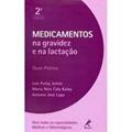 Ler Medicamentos na gravidez e na lactação: Guia Prático, do autor Luiz Kulay Junior; Maria Nice Caly Kulay; Antonio José Lapa
