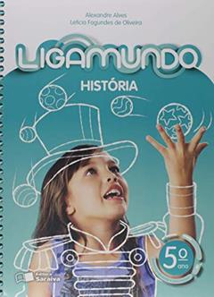 Ligamundo - História - 5º Ano, do autor Alexandre Alves; Leticia Fagundes de Oliveira