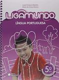 Ler Ligamundo - Português - 5º Ano, do autor Luzia Fonseca Marinho; Maria da Graça Fernandes Branco