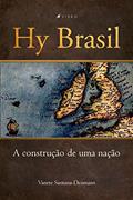Ler Hy Brasil: a construc?a~o de uma nac?a~o, do autor Vanete Santana-Dezmann