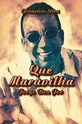 Ler Que maravilha: Jorge Bem Jor, do autor Francisco Silva