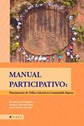 Ler Manual participativo: planejamento de trilha cultural na Comunidade Raposa I, do autor Ronisley da Silva Martins; Francisco Everardo Girão; Jesuéte Brandão Pacheco