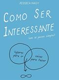 Ler Como Ser Interessante, do autor Jessica Hagy