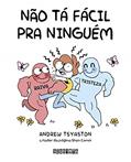 Ler Não tá fácil pra ninguém, do autor Andrew Tsyaston