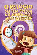 Ler O relógio só tem pressa na hora que mais interessa?, do autor Renata Fernandes