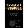 Ler Do Invisivel Ao Visivel - Aut Paranaense, do autor Ilda Pegorini Ler Do Invisivel Ao Visivel - Aut Paranaense, do autor Ilda Pegorini