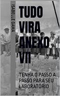 Ler TUDO VIRA ANEXO VII: TENHA O PASSO A PASSO PARA SEU LABORATÓRIO, do autor Isabelle Gama Ler TUDO VIRA ANEXO VII: TENHA O PASSO A PASSO PARA SEU LABORATÓRIO, do autor Isabelle Gama