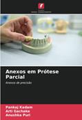 Ler Anexos em Prótese Parcial: Anexos de precisão, do autor Pankaj Kadam; Arti Gachake; Anushka Puri