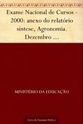 Ler Exame Nacional de Cursos - 2000: anexo do relatório síntese Agronomia. Dezembro 2001.INEP.(parte 3), do autor Ministério da Educação